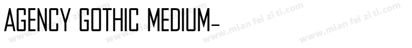 Agency Gothic Medium字体转换